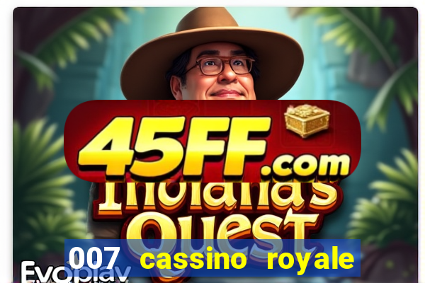 007 cassino royale filme completo em portugues
